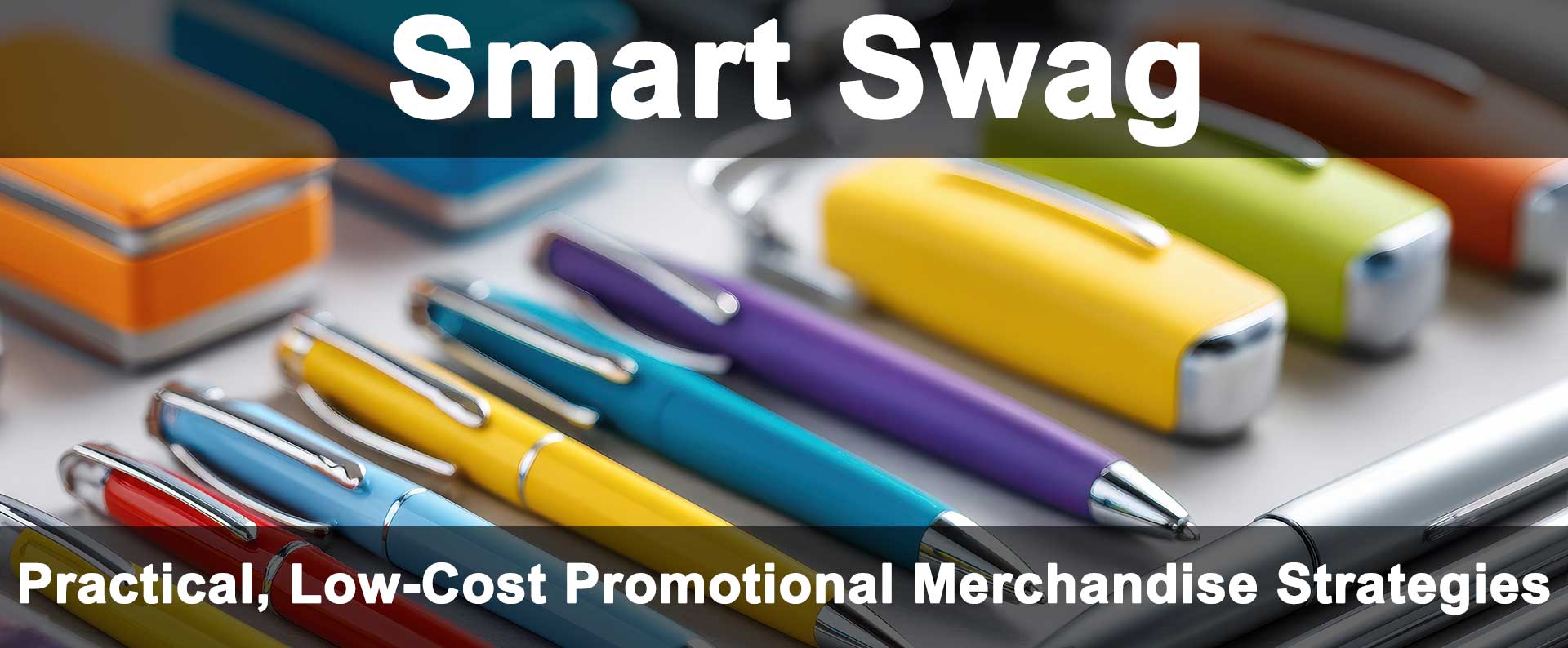 Practical, Low-Cost Promotional Merchandise Strategies for SMBs